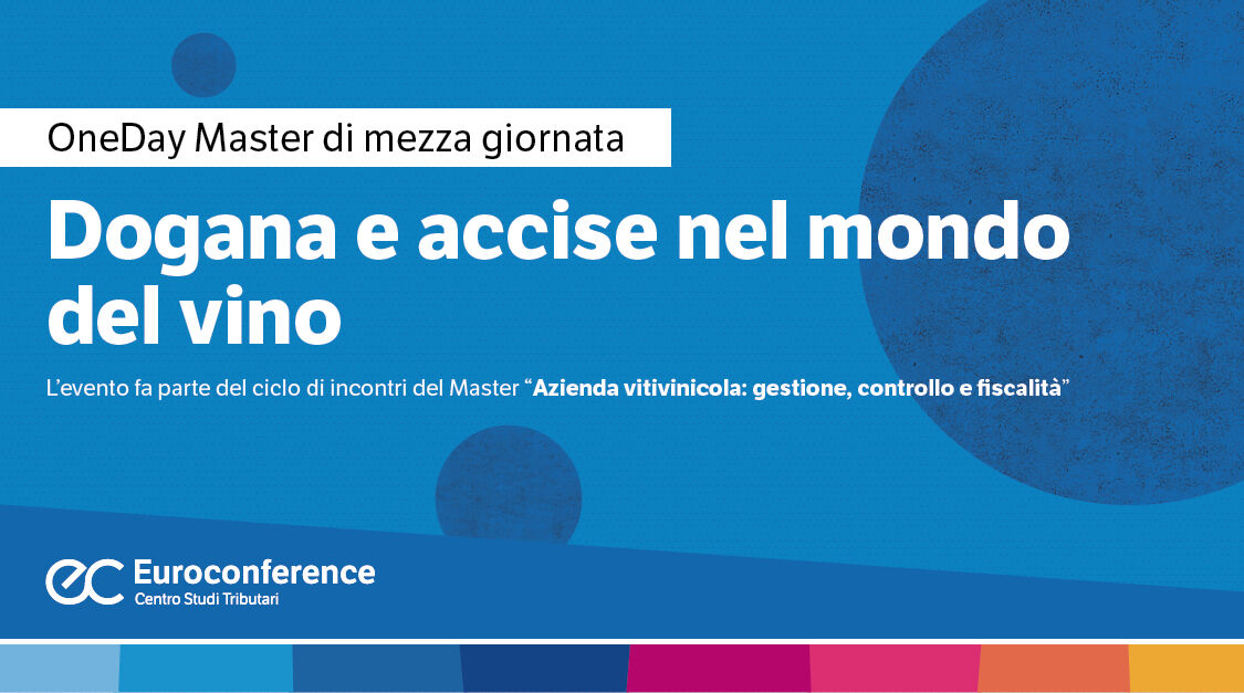 Immagine Dogana e accise nel mondo del vino | Euroconference